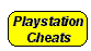 Chris' Playstation cheats.